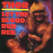 Thor (CAN) : Let the Blood Run Red